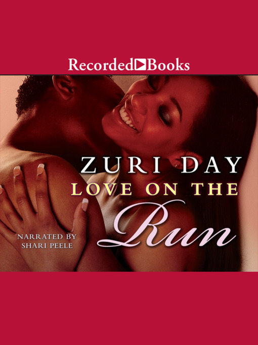 Title details for Love on the Run by Zuri Day - Wait list